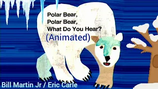 Polar Bear, Polar Bear, What do You Hear Animated Book For Kids || Eric Carle's Book