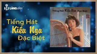 Tiếng Hát Kiều Nga Đặc Biệt (Album) | Kiều Nga | Nhạc Trẻ Hải Ngoại