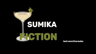 Sumika - Fiction (Last Word Karaoke)