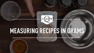 Measuring Recipes in Grams | Lillie's Table with Charlie McKenna