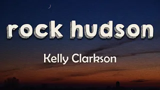 Kelly Clarkson - ​​rock hudson (Lyrics) | No, I won't dance anymore No, I won't put on a show