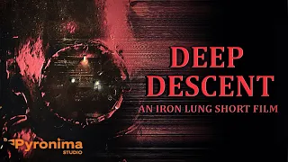 DEEP DESCENT | An Iron Lung Film