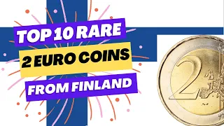 TOP 10 Rare 2 Euro Coins from FINLAND