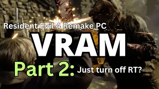 RE 4 Remake PC Crashing With RT Explained and Fixed