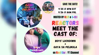 REACTORS MEET THE CAST OF: Boys' Lockdown & Gaya Sa Pelikula (+ Hello Stranger Hangout)