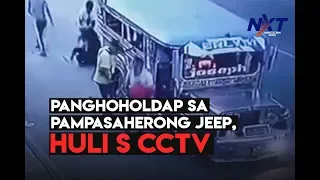 Panghoholdap sa pampasaherong jeep, huli sa CCTV | NXT