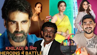 KHILADI और PRIYADARSHAN कि COMEDY फिल्म में ENTRY के लिए Alia B,KeerthySuresh और Kiara A में जंग 🔥