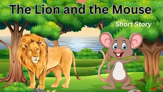 The Lion and the Mouse | Bedtime story for kids in English | Aesop’s Fables Series |