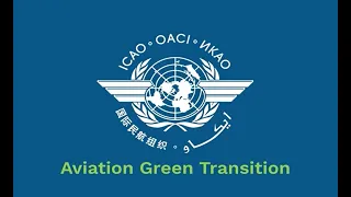 ICAO and Aviation Green Transition