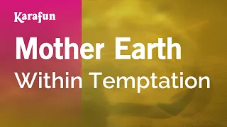 Mother Earth - Within Temptation | Karaoke Version | KaraFun