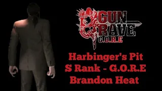 Gungrave G.O.R.E - Harbinger's Pit - G.O.R.E Difficulty - S Rank - Brandon Heat