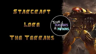 Starcraft Lore: The Terrans