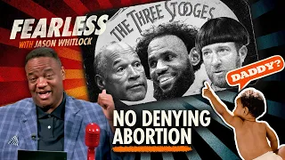 Three Stooges: Portnoy, LeBron & OJ Fight to Keep Abortion Safe, Legal & Self-serving | Ep 235