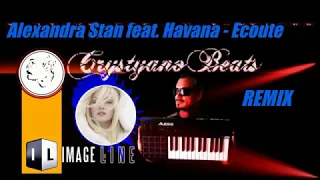 Alexandra Stan feat. Havana - Ecoute-REMIX 2019