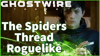 How Far Can I Get in my First Attempt of Ghostwire Tokyo's New Spider's Thread Roguelike?