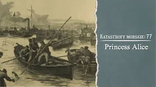 Katastrofy Morskie. Princess Alice.