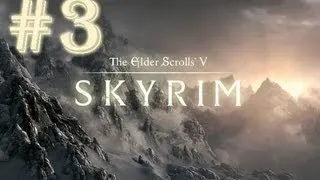 Прохождение Skyrim - часть 3 (Ветреный пик)