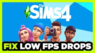 How to FIX Sims 4 Low FPS Drops & Lagging!