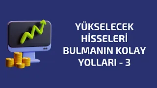 YÜKSELECEK HİSSELERİ BULMANIN KOLAY YOLLARI?-3 (Kısa Vade Hisse Taraması Nasıl Yapılır) #tradingview