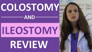 Colostomy and Ileostomy Nursing Care | Types of Ostomies NCLEX | Ileostomy vs Colostomy