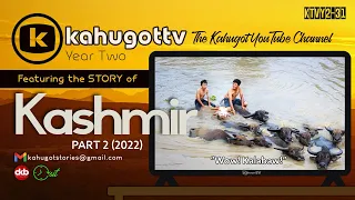 STORY OF KASHMIR | Part 2 (2022) | Wow! Kalabaw!