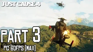 JUST CAUSE 4 Walkthrough PART 3 (PC Max) No Commentary Gameplay @ 1440p (60ᶠᵖˢ) ᴴᴰ ✔