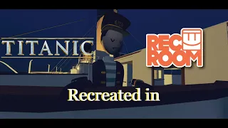 Titanic 1997 Iceberg Collision Scene Remade in Rec Room VR