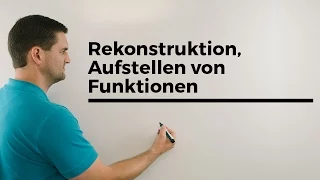 Rekonstruktion, Aufstellen von Funktionen, Steckbriefaufgaben, Übersicht | Mathe by Daniel Jung