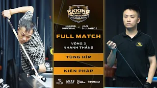 FULL MATCH: Tùng Híp - Kiên Pháp | KKKing Imperial x HAN Billiards - Đà Nẵng Stop | V2 Nhánh Thắng