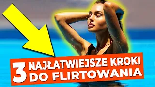 💋 JAK FLIRTOWAĆ Z DZIEWCZYNĄ? (3 NAJŁATWIEJSZE ELEMENTY) [2024] 💋