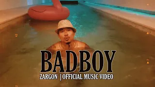 Zargon - Badboy (Official Music Video)