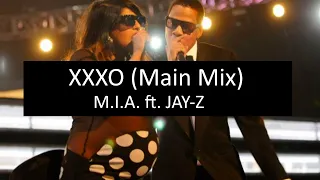 M.I.A. ft. JAY-Z - XXXO (Main Mix) (with lyrics)