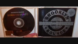 Brooklyn Bounce - Born to bounce (2001 Video edit)