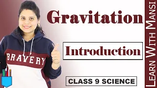 Class 9 Science | Chapter 10 | Introduction | Gravitation | NCERT
