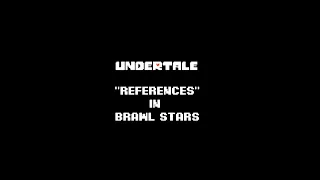 Undertale references in Brawl Stars #shorts #brawlstars #undertale