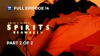 Spirits: Reawaken | Full Episode 14 | Part 2 of 2 | iWantTFC Originals Playback