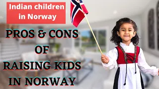 PROS & CONS OF RAISING INTERNATIONAL KIDS IN NORWAY | नॉर्वे में भारतीय बच्चे