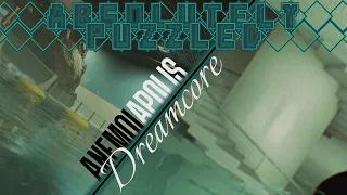 Anemoiapolis + Dreamcore Demo - AbsolutelyPuzzled
