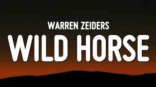 Warren Zeiders - Wild Horse (Lyrics) | this cowboy's all alone