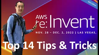 AWS Re:invent 2022 In-Person Tips and Tricks