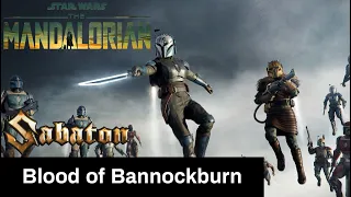 The Return to Mandalore - Blood of Bannockburn - SABATON / A Star Wars Edit