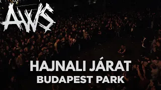 AWS - HAJNALI JÁRAT [Park live]