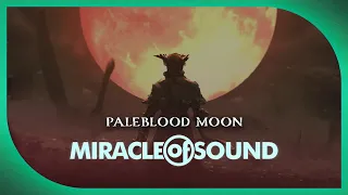 BLOODBORNE SONG - Paleblood Moon by Miracle Of Sound (Symphonic/Orchestral)