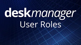 User Roles in DeskManager Online