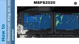 Flight Simulator 2020 - How to - Beechcraft King Air 350i - autopilot