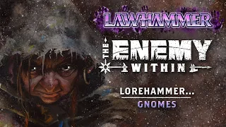 LOREhammer | Gnomes in Warhammer