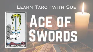 Learn the Ace of Swords Tarot Card