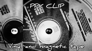 PPK clip  ППК клип (vinyl and magnetic tape records)