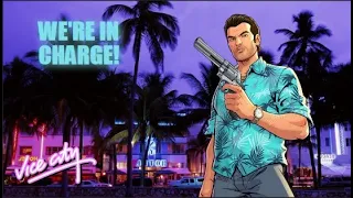 We're In Charge | GTA Vice City Edit |