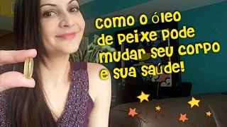 Coisas que você não sabia sobre óleo de peixe/ômega 3: como ele pode ajudar no emagrecimento/saúde